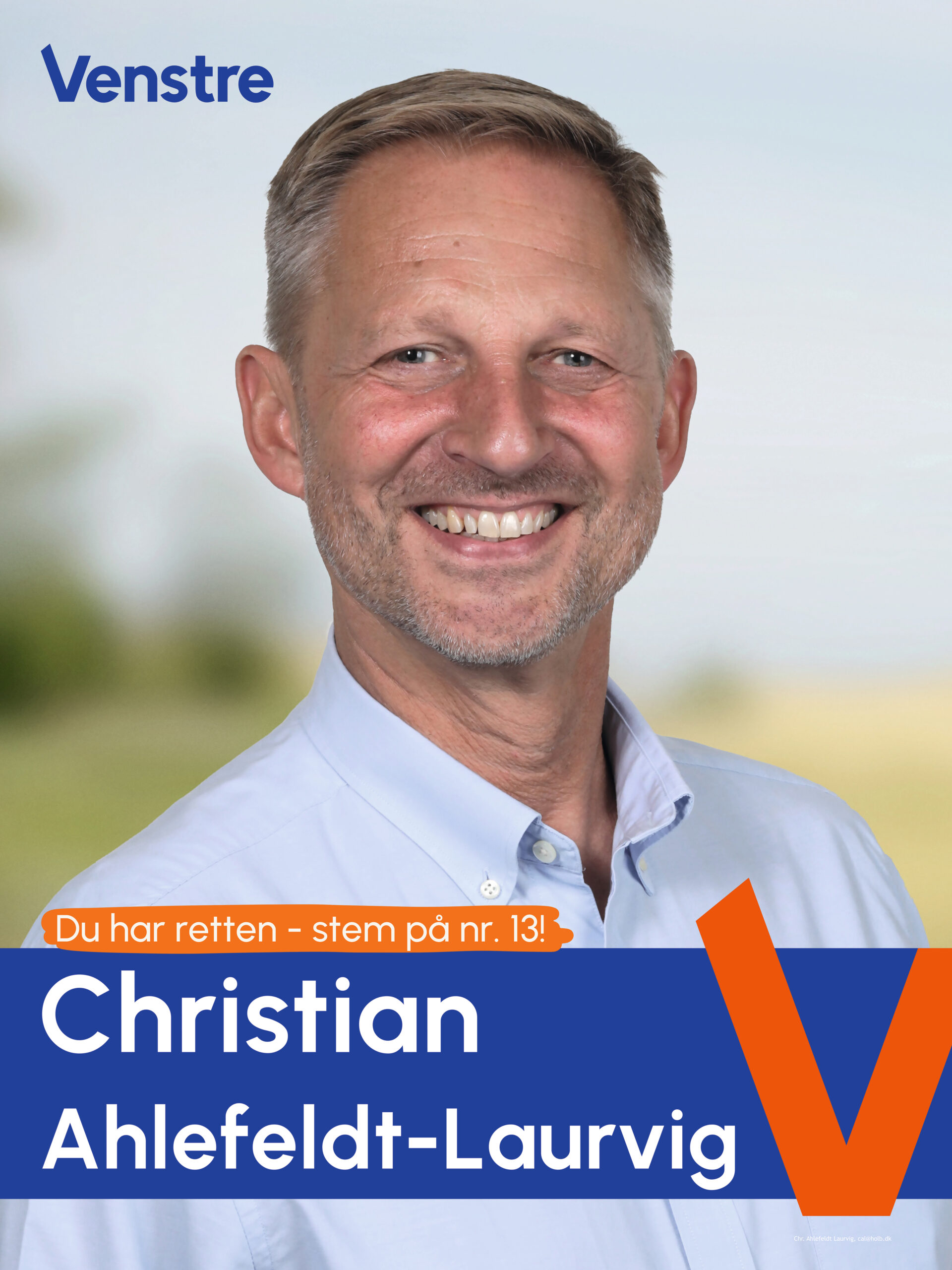 Valgplakat for Christian Ahlefeldt-laurvig, kommunal politiker for venstre i Holbæk kommune, siddende i Holbæk byråd